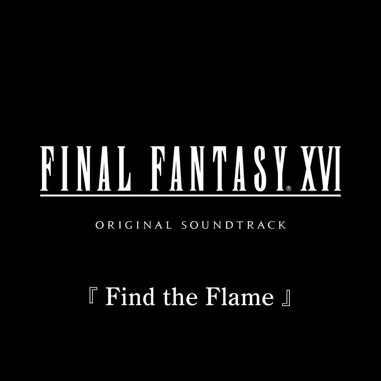 Final Fantasy XVI - Find the Flame