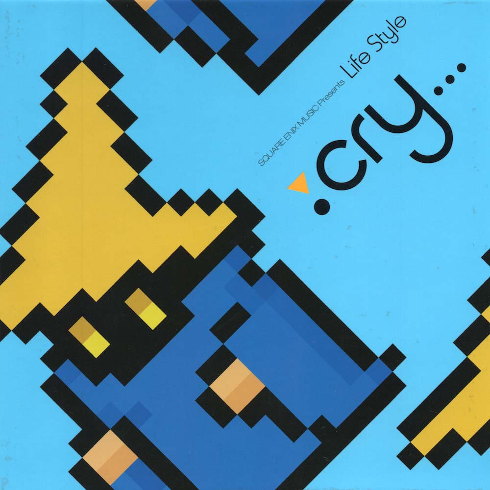 SQUARE ENIX MUSIC Presents Life Style: cry... cover